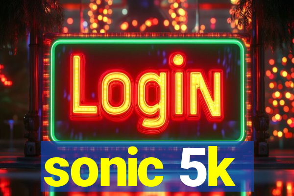 sonic 5k